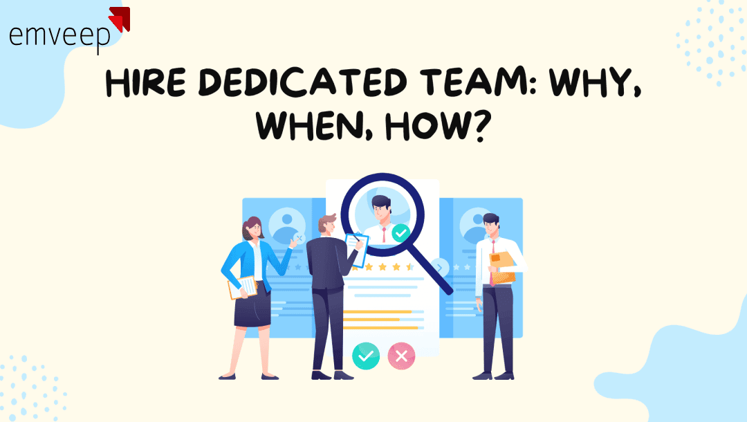 Featured image for Hire Dedicated Team: Why, When, and How?