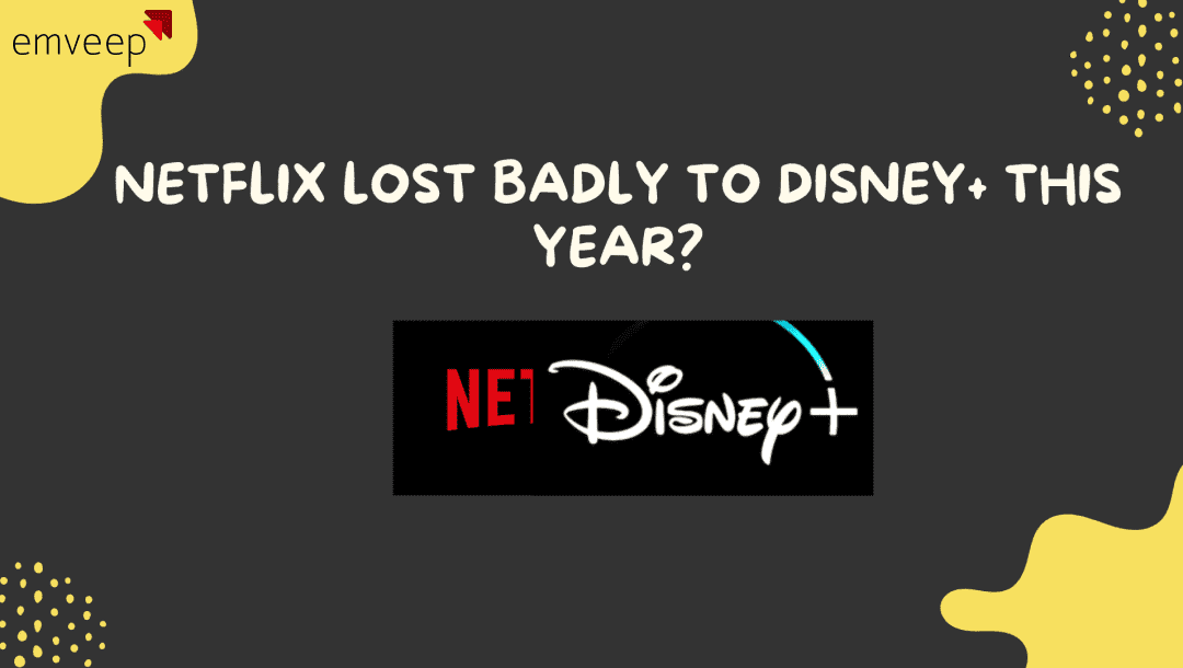 Featured image for Netflix Lost Badly to Disney+ This Year?