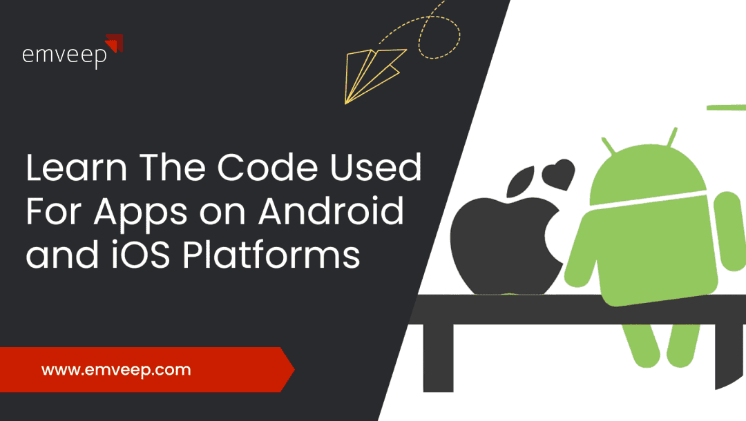 Featured image for Learn The Code Used For Apps on Android and iOS Platforms